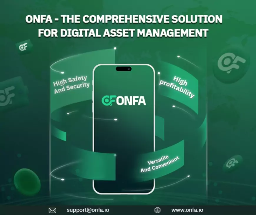 3 REASONS WHY ONFA IS THE COMPREHENSIVE SOLUTION FOR DIGITAL ASSET MANAGEMENT