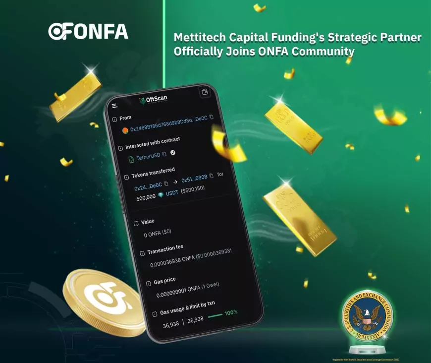 METTITECH CAPITAL FUNDING'S STRATEGIC PARTNER OFFICIALLY JOINS ONFA COMMUNITY