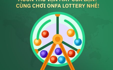 Ra Mắt ONFA Lottery: Thử Vận May, Trúng Thật Lớn!
