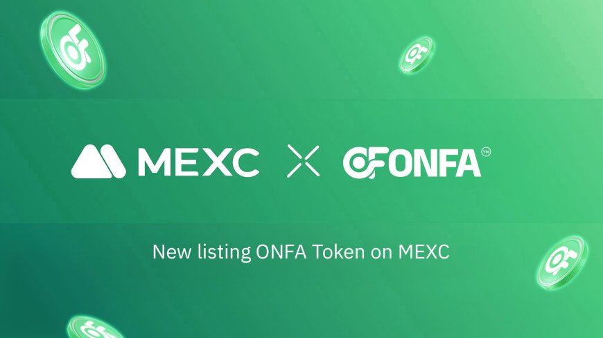 ONFA Token (OFT) Takes Flight on MEXC Global