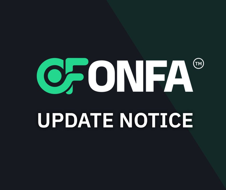 ONFA Announces Enhanced OFT Token Functionality and Exchange Accessibility