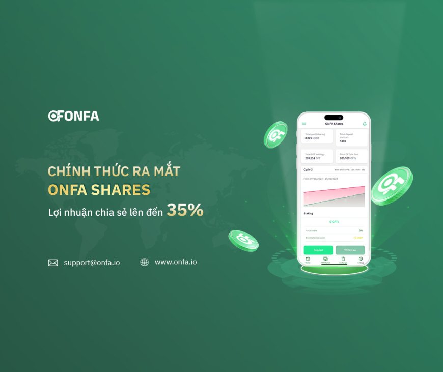 Chính Thức Ra Mắt ONFA Shares: Chia Sẻ Lợi Nhuận Trong Hệ Sinh Thái ONFA