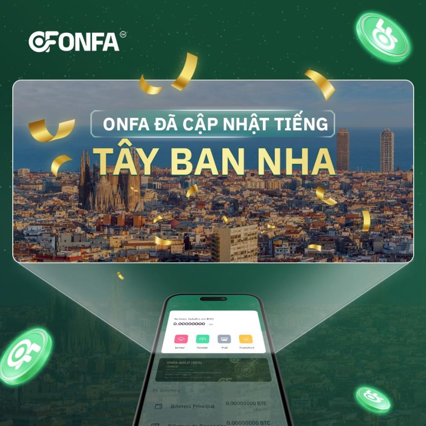 ONFA Cập Nhật Ngôn Ngữ Mới: Tiếng Tây Ban Nha