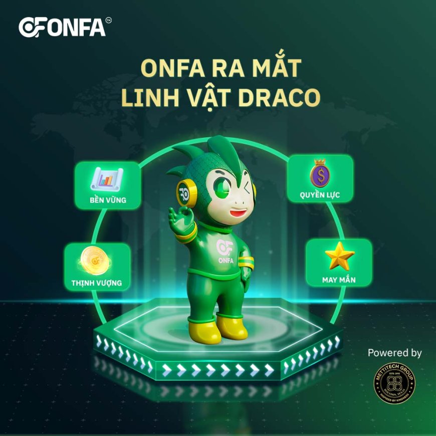 ONFA Ra Mắt Linh Vật Draco: Biểu Tượng Của Sự Thịnh Vượng, May Mắn Và Sung Túc