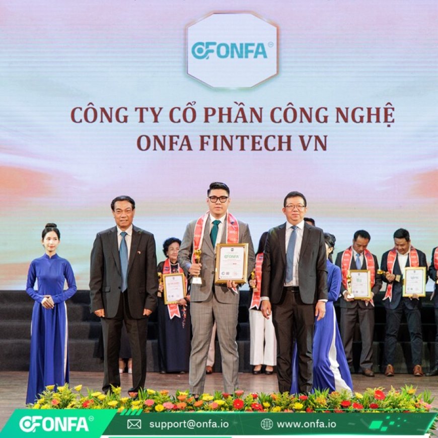 ONFA Fintech Achieves Top 10 Excellent Brands In Asia-Pacific