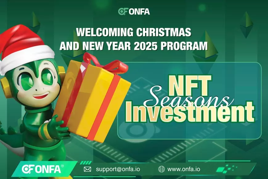 NFT SEASONS INVESTMENT - SPECIAL PROGRAM TO WELCOME CHRISTMAS AND NEW YEAR 2025