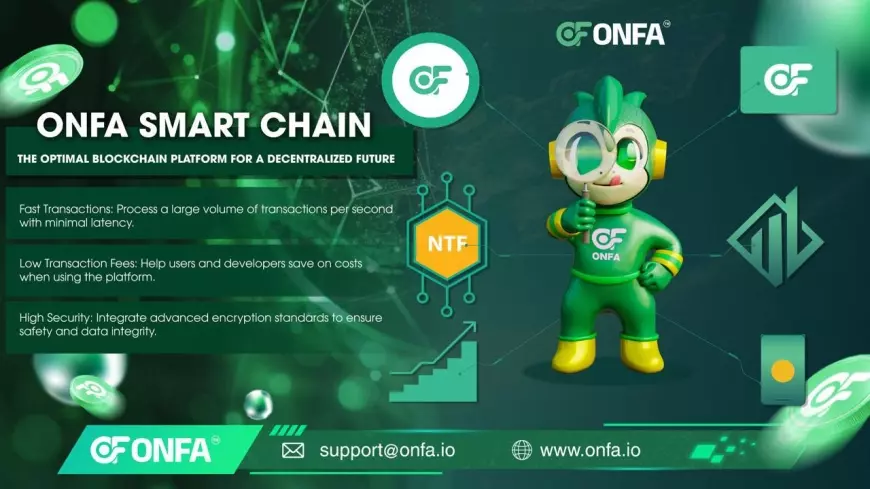 ONFA Smart Chain – The Optimal Blockchain Platform for a Decentralized Future