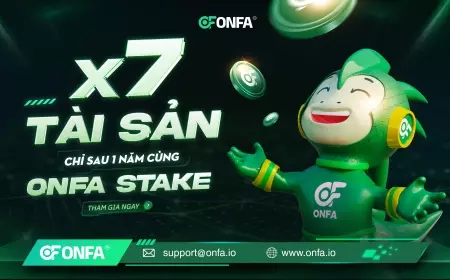 X7 Tài Sản Trong 1 Năm – Bí Quyết Đầu Tư Thông Minh Với ONFA Stake