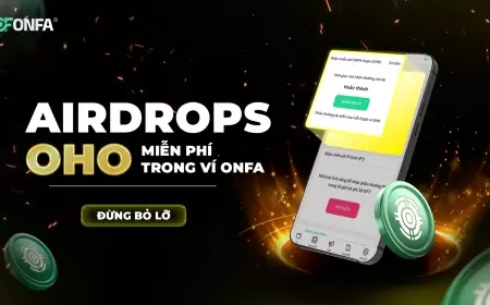 Airdrops OHO Miễn Phí Trong ví ONFA | Đừng Bỏ Lỡ!