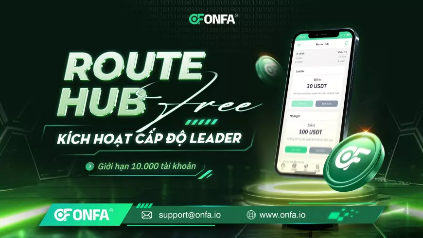 Route Hub – Cơ Hội Đặc Biệt Kích Hoạt Cấp Độ Leader Hoàn Toàn Miễn Phí, Chỉ Dành Cho 10.000 Người Đầu Tiên!