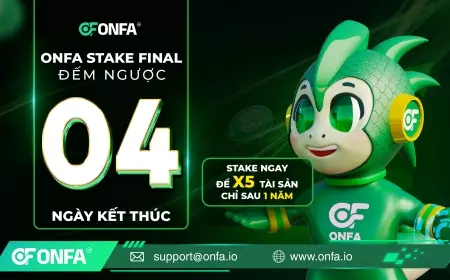 X5 tài sản không phải là giấc mơ – Cơ hội chỉ còn 4 ngày từ ONFA Stake Final