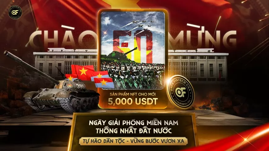 ONFA Fintech Ra Mắt NFT Đặc Biệt Chào Mừng Đại lễ 30/4 và 1/5
