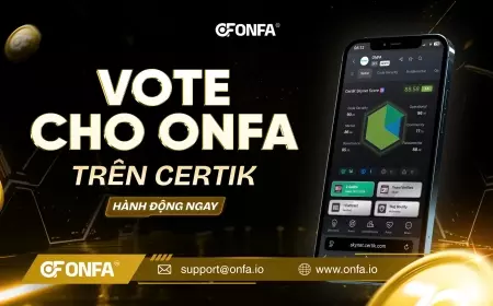 Bình Chọn ONFA Trên Certik: Nâng Cao Uy Tín Và Tạo Động Lực Phát Triển