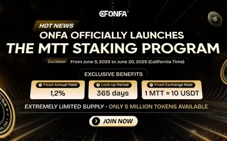 ONFA Officially Launches MTT Staking Program: A Sustainable Earning Opportunity in the DeFi Ecosystem