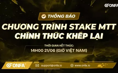 THÔNG BÁO: Chính Thức Khép Lại Chương Trình Stake MTT - Dấu Mốc Tri Ân Và Kết Nối
