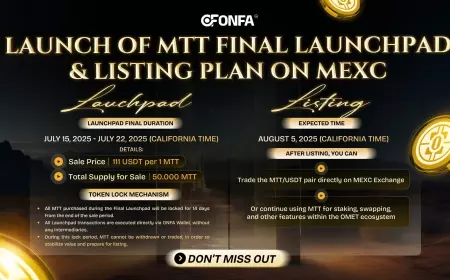 Launch of MTT Final Launchpad - A Strategic Milestone in OMET Ecosystem’s Global Expansion