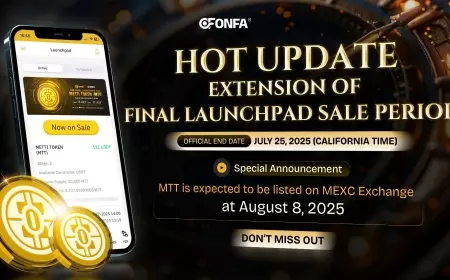 ONFA Fintech Adjusts MTT Launchpad Final Deadline - Expanding Opportunities for Investors