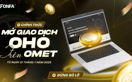 Mở Giao Dịch OHO Trực Tiếp Trên OMET: Gia Tăng Tiện Ích, Mở Rộng Giá Trị Cho Người Dùng