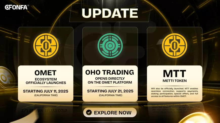 Launch of OMET Ecosystem & OHO Trading: A New Milestone for ONFA