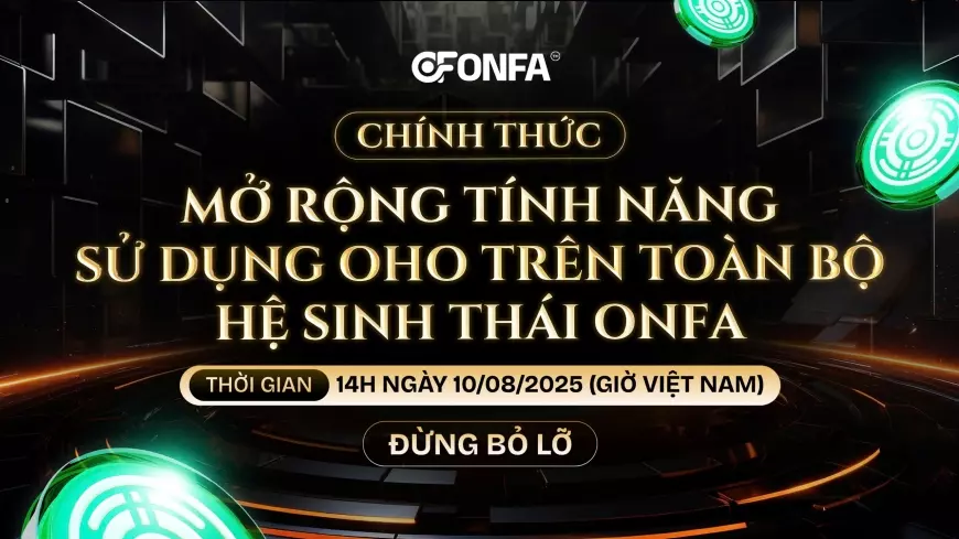 OHO Bùng Nổ Sau 24 Giờ Lên Sàn OMET - Chính Thức Mở Rộng Tính Ứng Dụng Toàn Diện
