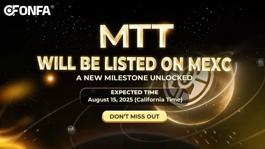 Announcement: MTT to be Listed on MEXC on August 15, 2025