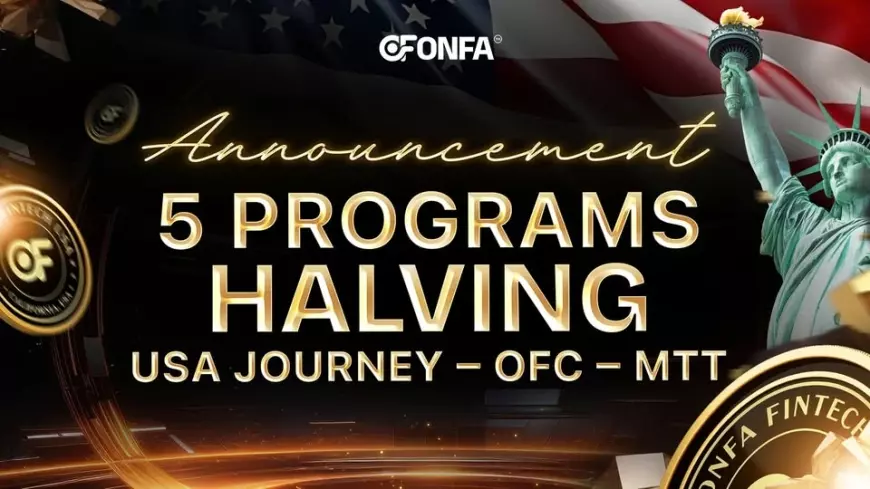 ONFA Announces 5 Strategic Programs and Events: Halving - Journey to the USA - OFC - MTT
