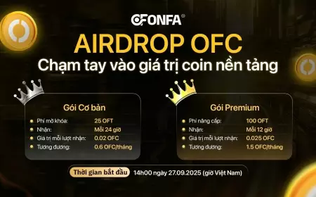 Airdrop OFC Chính Thức Khởi Động: Cơ Hội Sở Hữu Coin Nền Tảng Của ONFA