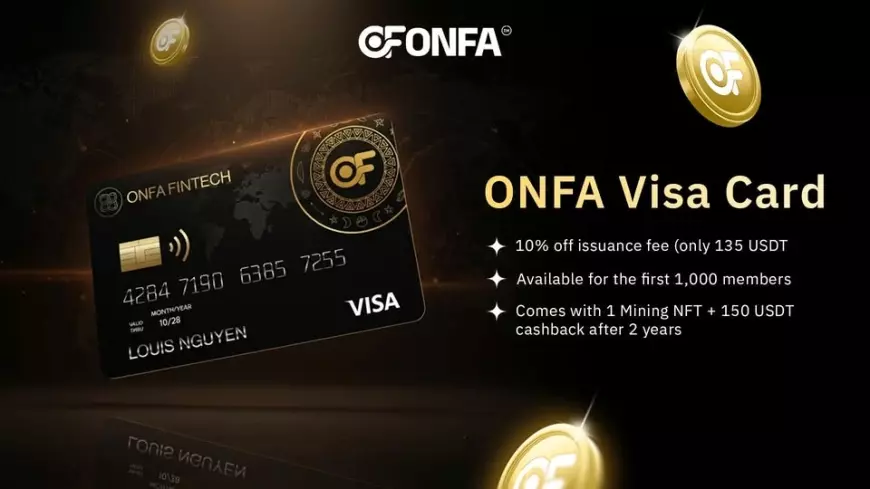 ONFA Launches Special Promotion: 10% Discount on ONFA Visa Card Issuance Fee
