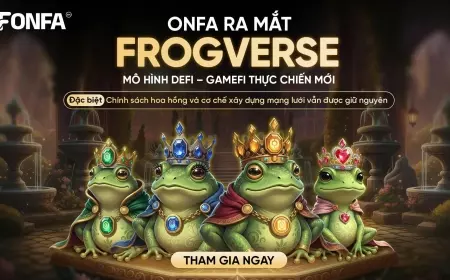 ONFA Ra Mắt NFT Frogverse: Mô hình DEFI - GAMEFI Thực Chiến