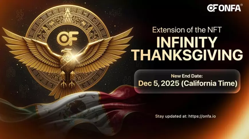 Announcement: Extension of the NFT Infinity Thanksgiving Program Until December 5, 2025