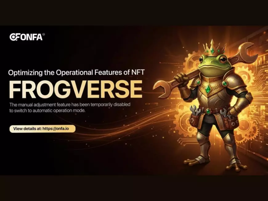 Optimizing the NFT Frogverse Operating Mechanism – Transitioning to a More Stable Automated Mode