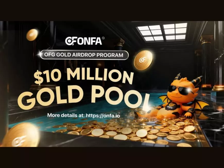 OFG Airdrop Program “10 Million USDT Golden Pool” Officially Launched
