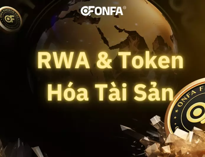 RWA & Token Hóa Tài Sản — Khi Thế Giới Thực Lên Blockchain