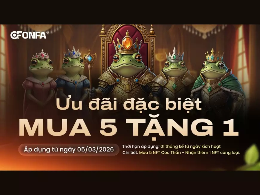 Chính Thức Triển Khai Ưu Đãi Mua 5 Tặng 1 & Tặng NFT Cóc Phò Mã Cho Toàn Bộ Cộng Đồng