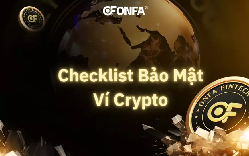 Checklist Bảo Mật Ví Crypto — Đọc Trước Khi Mất Tiền